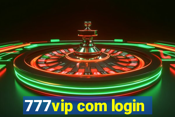 777vip com login